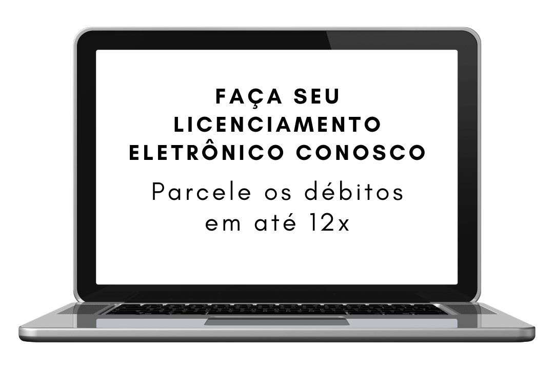 Licenciamento Eletrônico Faça seu licenciamento eletrônico conosco
